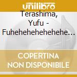 Terashima, Yufu - Fuhehehehehehehe Dai Sakusen cd