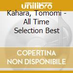 Kahara, Tomomi - All Time Selection Best