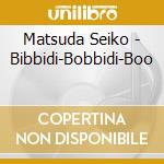 Matsuda Seiko - Bibbidi-Bobbidi-Boo cd