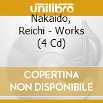 Nakaido, Reichi - Works (4 Cd)