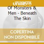 Of Monsters & Men - Beneath The Skin cd
