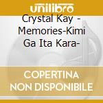 Crystal Kay - Memories-Kimi Ga Ita Kara- cd