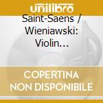 Saint-Saens / Wieniawski: Violin Concertos cd