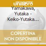 Yamakawa, Yutaka - Keiko-Yutaka Yamakawa Zenkyoku Shuu 2015- cd