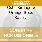 Ost - Kimagure Orange Road Kase... cd