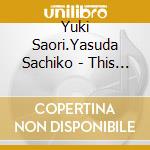 Yuki Saori.Yasuda Sachiko - This Song At That Time cd