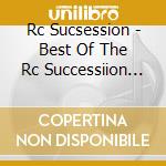 Rc Sucsession - Best Of The Rc Successiion 1970 - 1980 cd