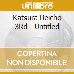 Katsura Beicho 3Rd - Untitled cd