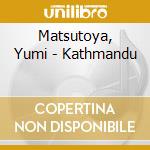 Matsutoya, Yumi - Kathmandu cd