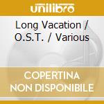 Long Vacation / O.S.T. / Various cd musicale