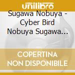 Sugawa Nobuya - Cyber Bird Nobuya Sugawa Saxophone Concertos