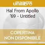Hal From Apollo '69 - Untitled cd