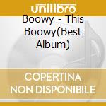 Boowy - This Boowy(Best Album) cd musicale di Boowy