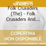Folk Crusaders (The) - Folk Crusaders And Then -Twin Best cd