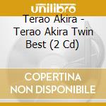 Terao Akira - Terao Akira Twin Best (2 Cd) cd