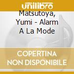 Matsutoya, Yumi - Alarm A La Mode cd
