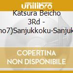 Katsura Beicho 3Rd - Beichochinpinshu(Sono7)Sanjukkoku-Sanjukkokuyumenokayoiji- cd musicale di Katsura Beicho 3Rd