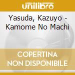 Yasuda, Kazuyo - Kamome No Machi cd musicale