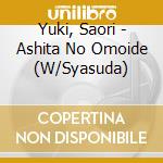 Yuki, Saori - Ashita No Omoide (W/Syasuda) cd musicale
