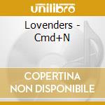 Lovenders - Cmd+N cd