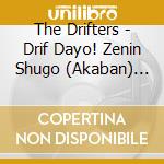 The Drifters - Drif Dayo! Zenin Shugo (Akaban) (2 Cd) cd