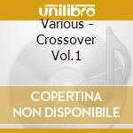 Various - Crossover Vol.1 cd