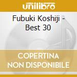 Fubuki Koshiji - Best 30