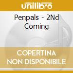 Penpals - 2Nd Coming cd
