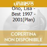Ono, Lisa - Best 1997 - 2001(Plan) cd