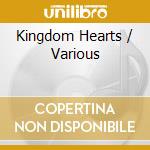 Kingdom Hearts / Various cd musicale