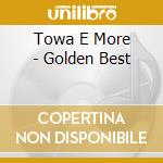 Towa E More - Golden Best cd