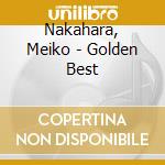 Nakahara, Meiko - Golden Best cd