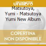 Matsutoya, Yumi - Matsutoya Yumi New Album cd