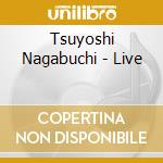 Tsuyoshi Nagabuchi - Live cd