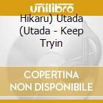 Hikaru) Utada (Utada - Keep Tryin cd