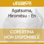 Agatsuma, Hiromitsu - En cd