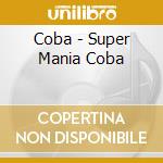 Coba - Super Mania Coba cd