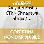 Sanyutei Ensho 6Th - Shinagawa Shinju / Momokawa cd musicale