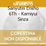 Sanyutei Ensho 6Th - Kamiyui Sinza cd