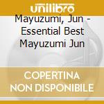 Mayuzumi, Jun - Essential Best Mayuzumi Jun cd musicale di Mayuzumi, Jun
