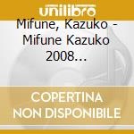 Mifune, Kazuko - Mifune Kazuko 2008 Zenkyokushu cd
