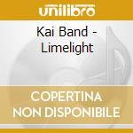 Kai Band - Limelight cd