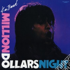 Kai Band - Million Dollars Night cd musicale di Kai Band