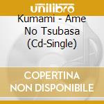 Kumami - Ame No Tsubasa (Cd-Single) cd
