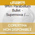 9Mm Parabellum Bullet - Supernova / Wanderland cd musicale