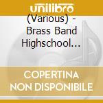 (Various) - Brass Band Highschool Bokyo (2 Cd) cd