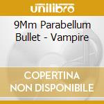 9Mm Parabellum Bullet - Vampire cd musicale