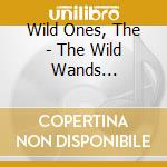 Wild Ones, The - The Wild Wands Recital'68 cd