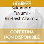 Sakamoto, Fuyumi - Rin-Best Album (2 Cd) cd musicale di Sakamoto, Fuyumi