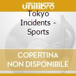 Tokyo Incidents - Sports cd
